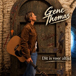 Gene Thomas – Dit is voor altijd